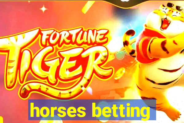 horses betting