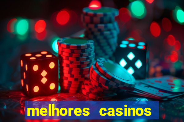 melhores casinos online com bónus de registo