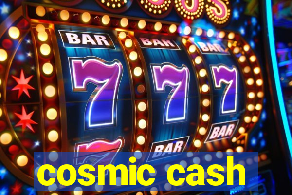 cosmic cash