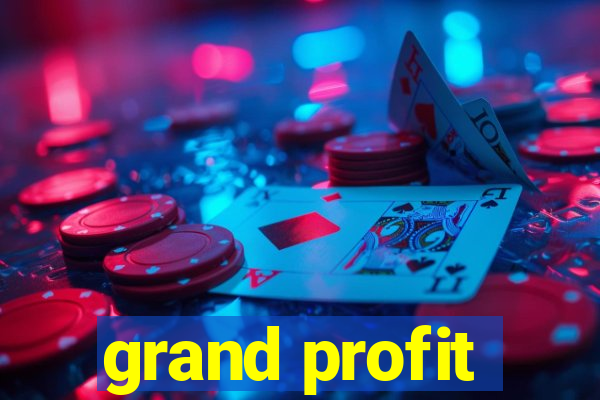 grand profit