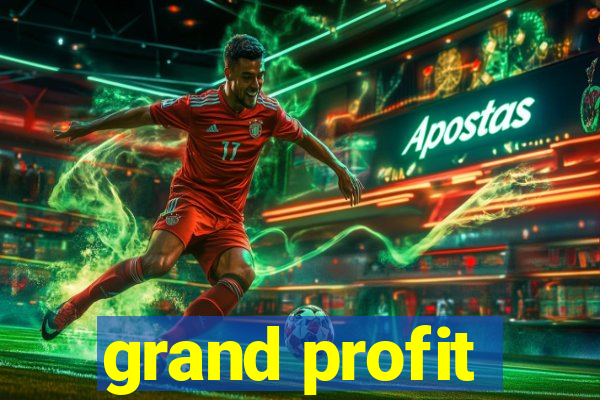 grand profit