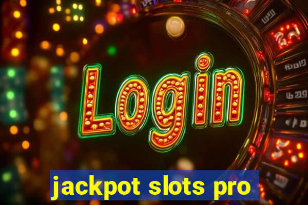 jackpot slots pro