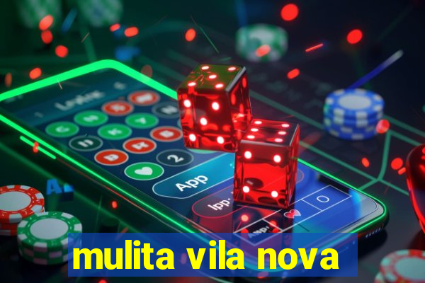 mulita vila nova