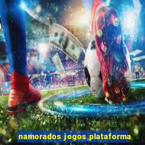 namorados jogos plataforma