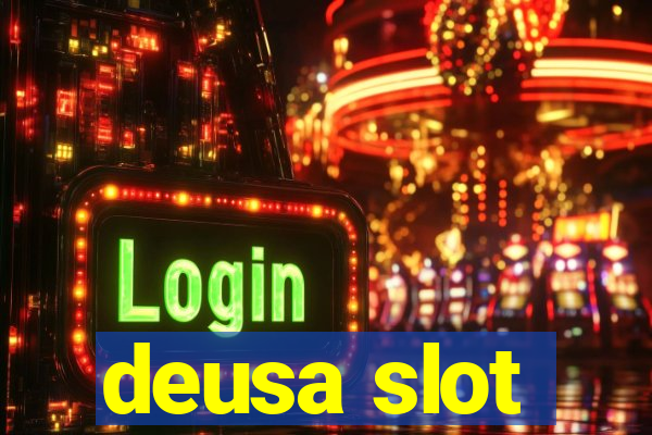 deusa slot