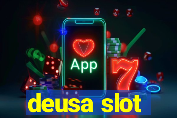 deusa slot