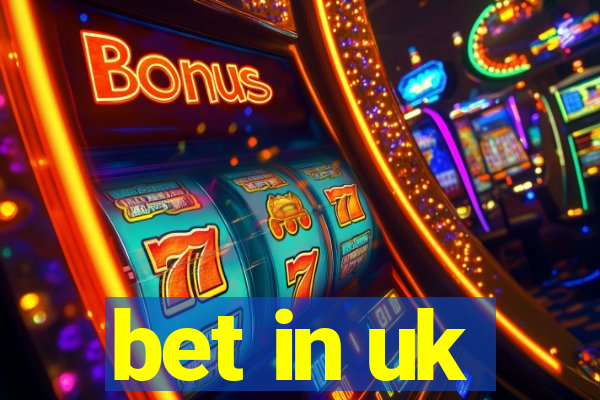 bet in uk