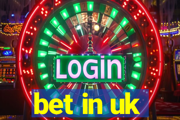 bet in uk