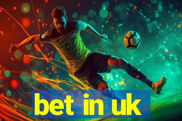 bet in uk