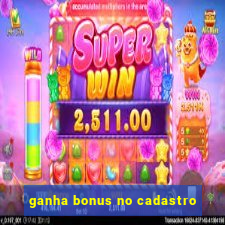 ganha bonus no cadastro