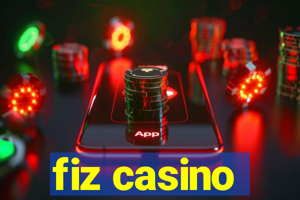 fiz casino