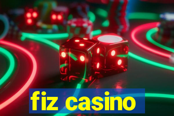 fiz casino