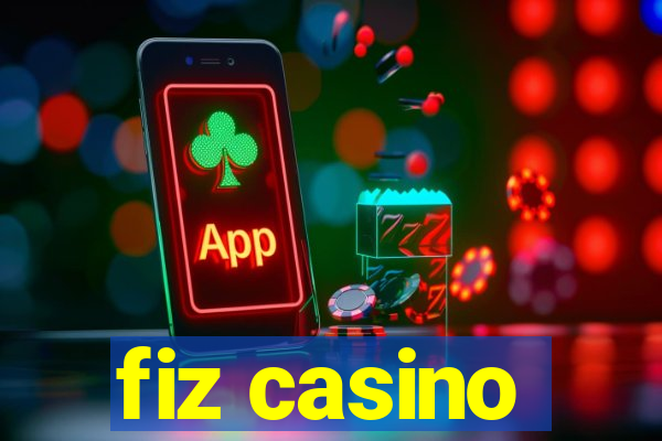 fiz casino