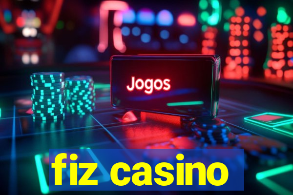 fiz casino