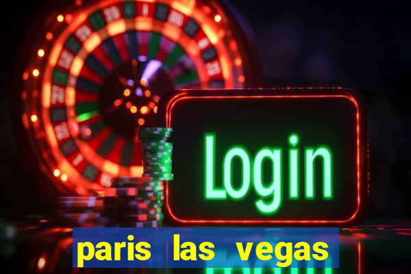 paris las vegas resort casino