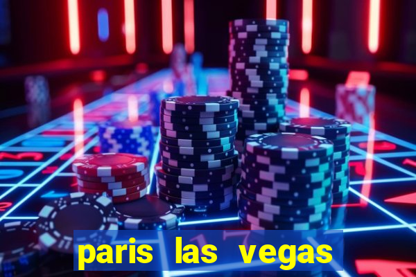 paris las vegas resort casino