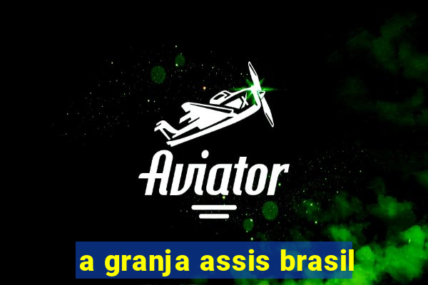 a granja assis brasil