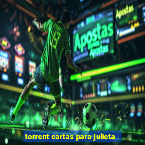 torrent cartas para julieta