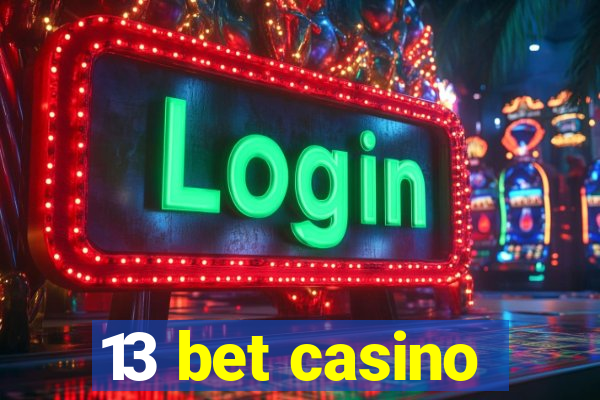 13 bet casino