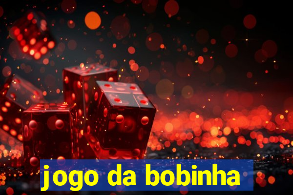 jogo da bobinha