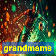 grandmams