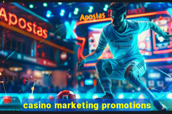 casino marketing promotions