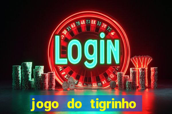 jogo do tigrinho com deposito de 1 real