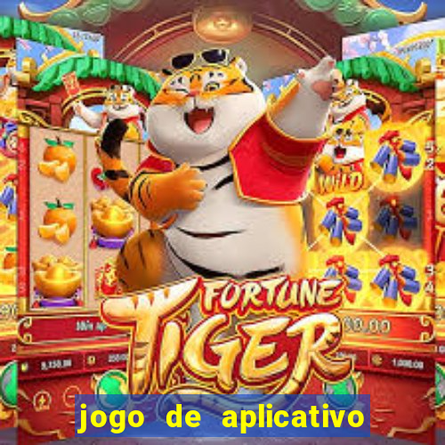 jogo de aplicativo para ganhar dinheiro