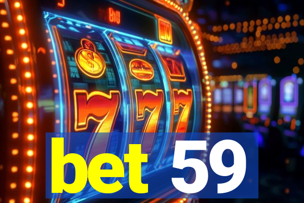 bet 59