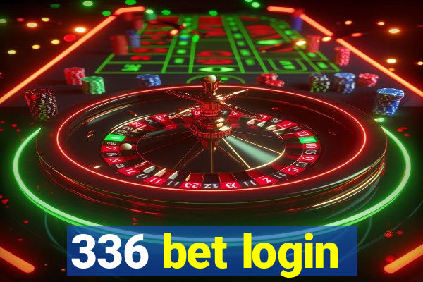 336 bet login