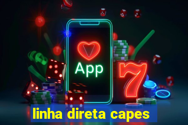 linha direta capes