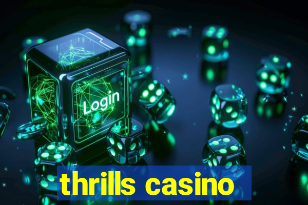 thrills casino