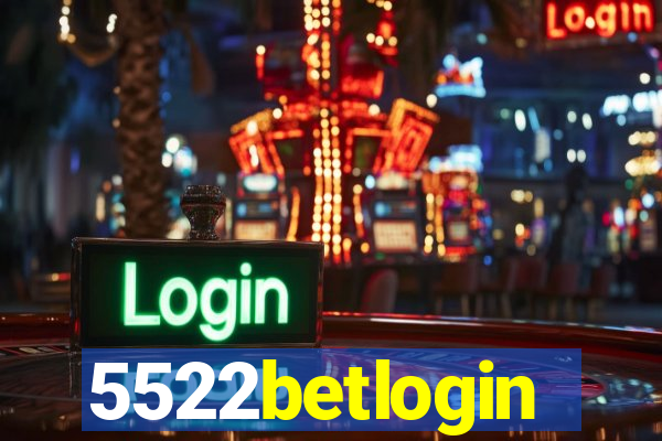 5522betlogin