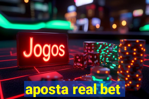 aposta real bet