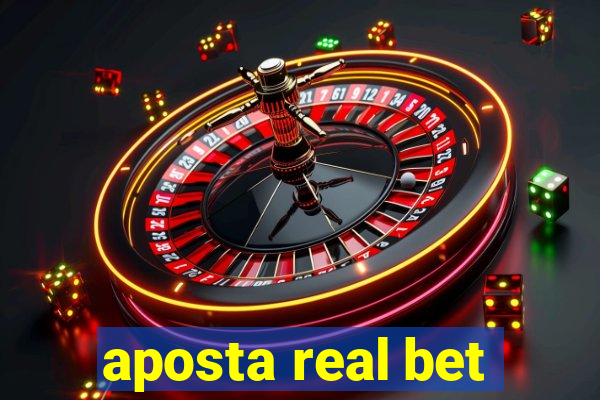 aposta real bet