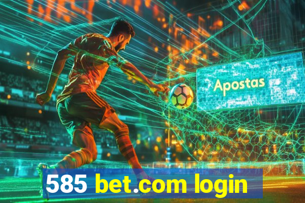 585 bet.com login