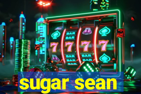 sugar sean