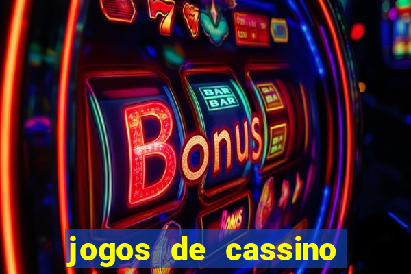 jogos de cassino que d?o dinheiro de verdade