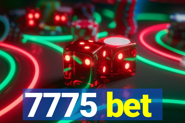 7775 bet