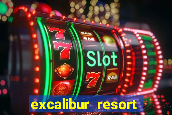 excalibur resort casino las vegas