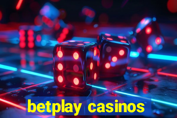 betplay casinos