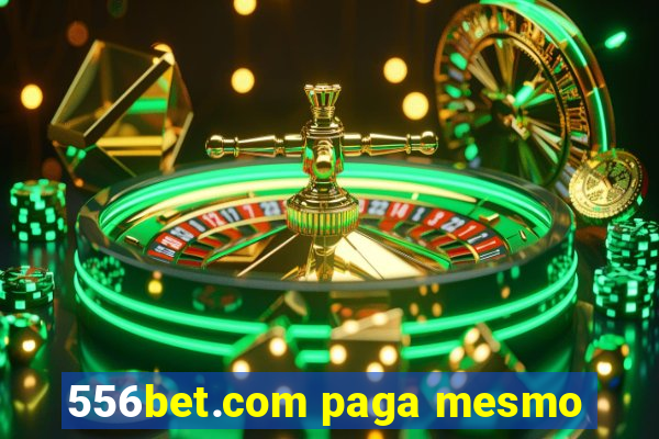 556bet.com paga mesmo