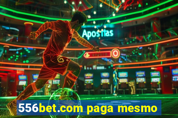 556bet.com paga mesmo