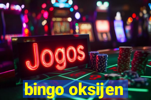 bingo oksijen