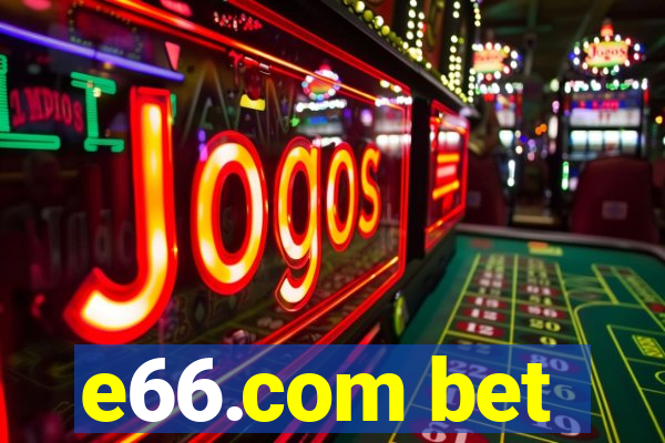 e66.com bet