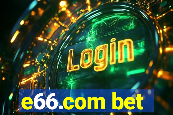 e66.com bet