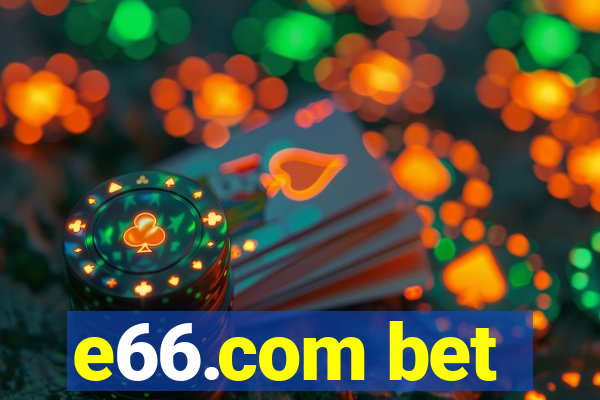 e66.com bet