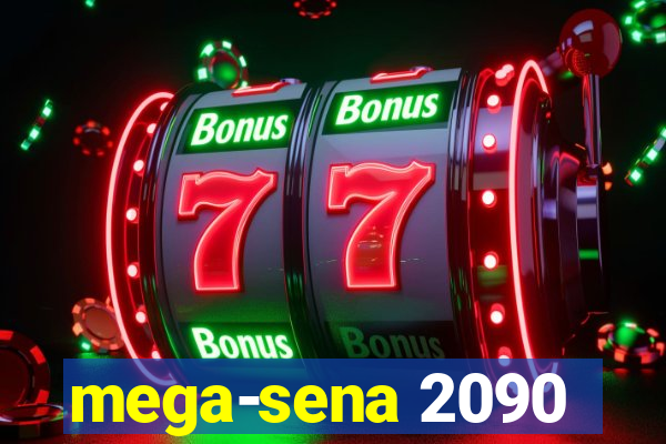 mega-sena 2090