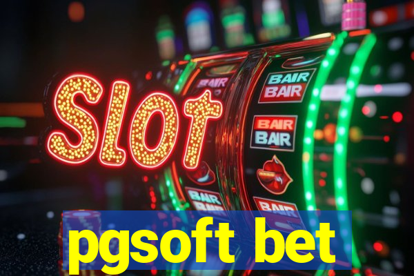 pgsoft bet