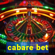 cabare bet